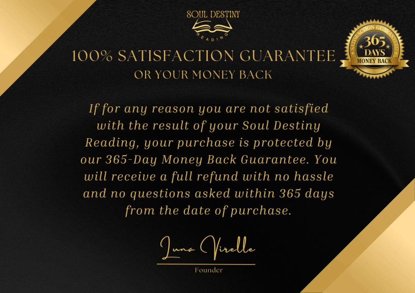 Soul Destiny Reading - 365 Days Money Back Guarantee